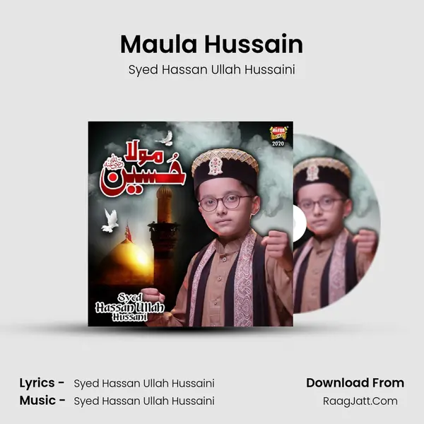 Maula Hussain MP3 Song by Syed Hassan Ullah Hussaini Cover