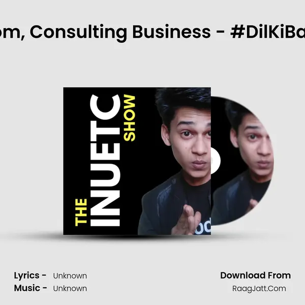 Zillion Media, InuEtc.com, Consulting Business - #DilKiBaat005 - Inu Etc - Episo MP3 Song by  Cover