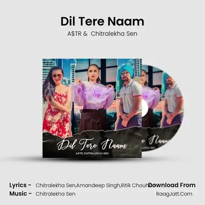Dil Tere Naam MP3 Song by A$TR Cover
