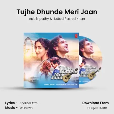 Tujhe Dhunde Meri Jaan mp3 song
