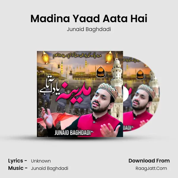 Madina Yaad Aata Hai MP3 Song by Junaid Baghdadi Cover