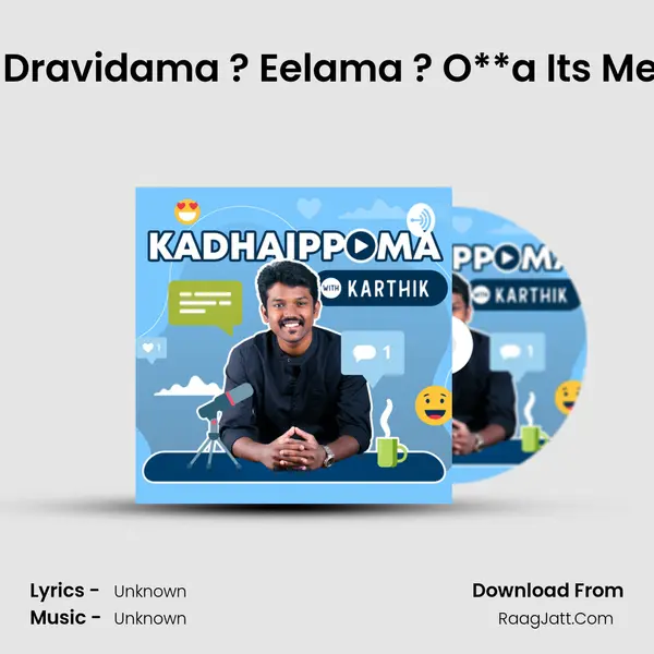 #45 â€¢ S3 â€¢ E9 â€¢ Dravidama ? Eelama ? O**a Its Me China Ft. Chriznil TikTok MP3 Song by  Cover