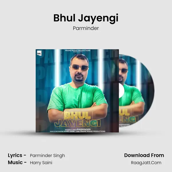 Bhul Jayengi MP3 Song by Parminder Cover
