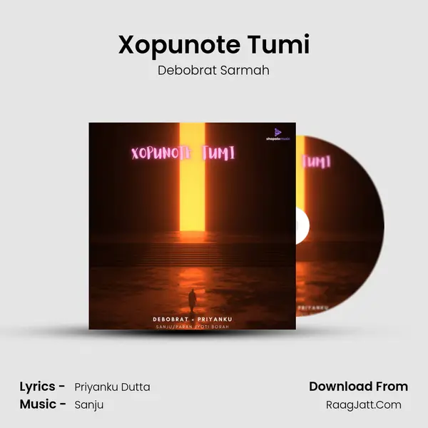 Xopunote Tumi MP3 Song by Debobrat Sarmah Cover