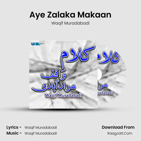 Aye Zalaka Makaan mp3 song