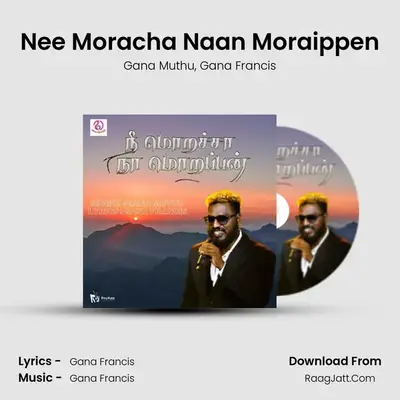 Nee Moracha Naan Moraippen MP3 Song by Gana Muthu Cover