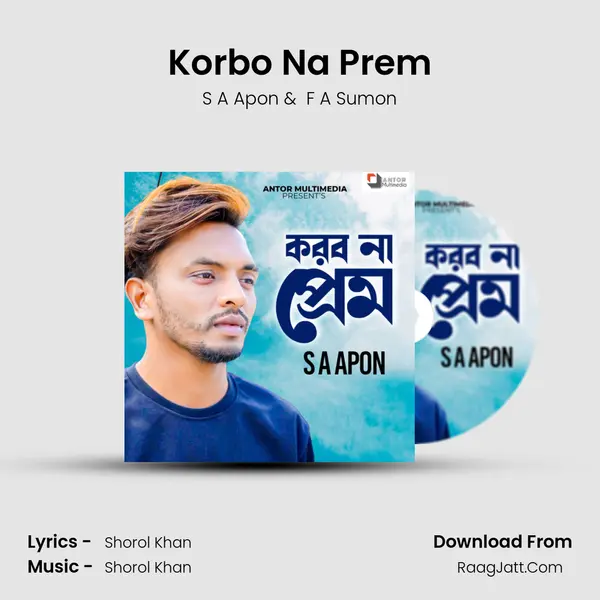 Korbo Na Prem MP3 Song by S A Apon Cover