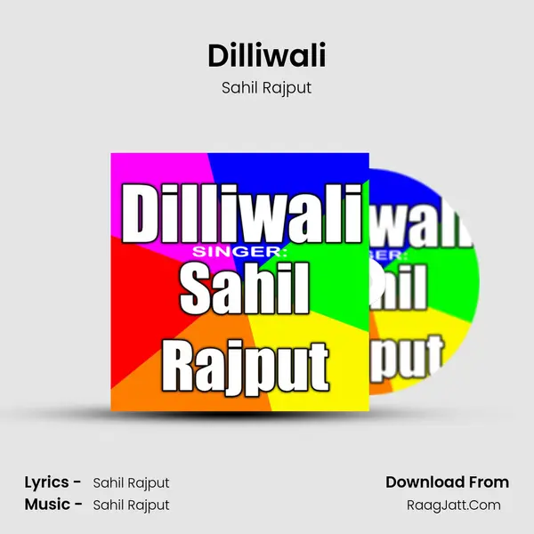 Dilliwali MP3 Song by Sahil Rajput Cover