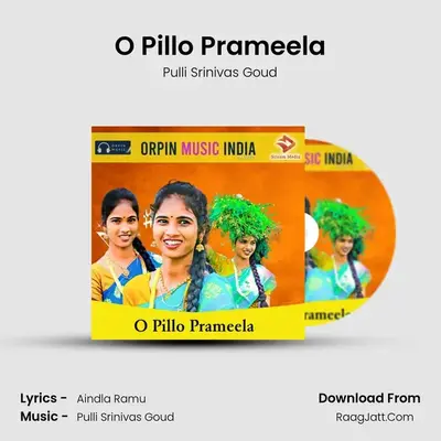 O Pillo Prameela - Pulli Srinivas Goud