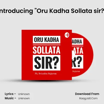 Oru Kadha Sollata Sir? - A Tamil Podcast - season - 1 - Brindha Rajaram