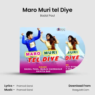 Maro Muri tel Diye MP3 Song by Badal Paul Cover