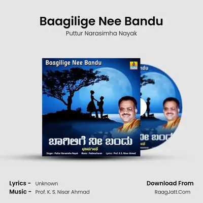 Baagilige Nee Bandu - Single - Puttur Narasimha Nayak