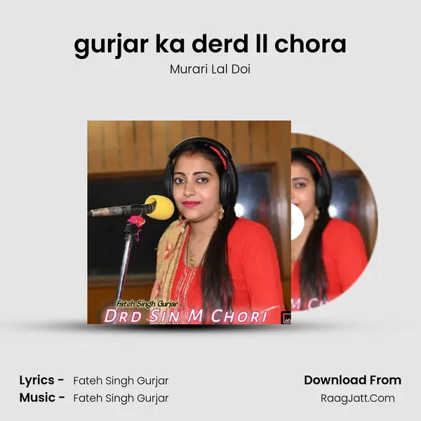 gurjar ka derd ll chora MP3 Song by Murari Lal Doi Cover
