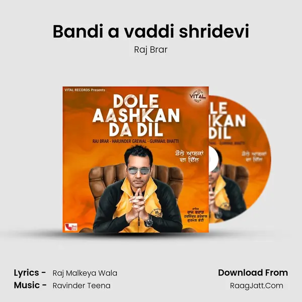 Bandi a vaddi shridevi MP3 Song by Raj Brar Cover