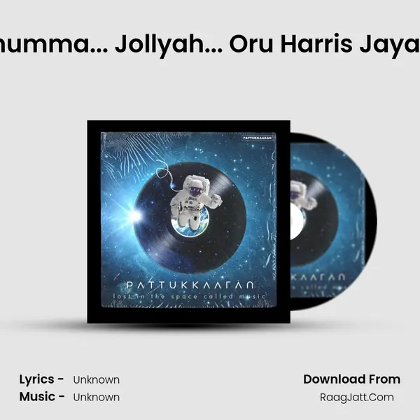 Pattukkaaran - Chumma... Jolly'ah... Oru Harris Jayaraj Kanni'oda Pesa MP3 Song by  Cover