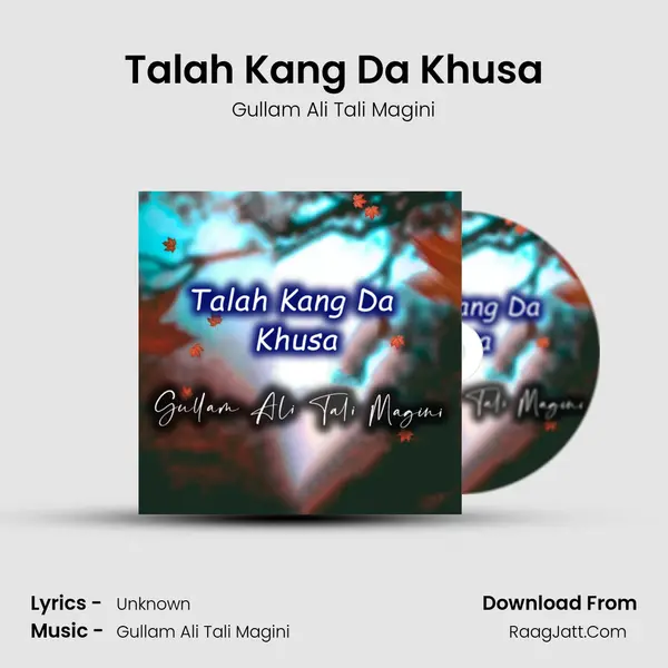 Talah Kang Da Khusa mp3 song