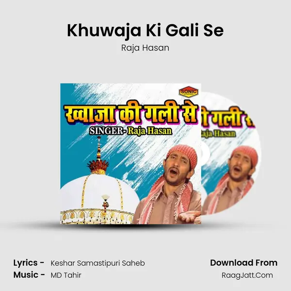 Khuwaja Ki Gali Se - Raja Hasan