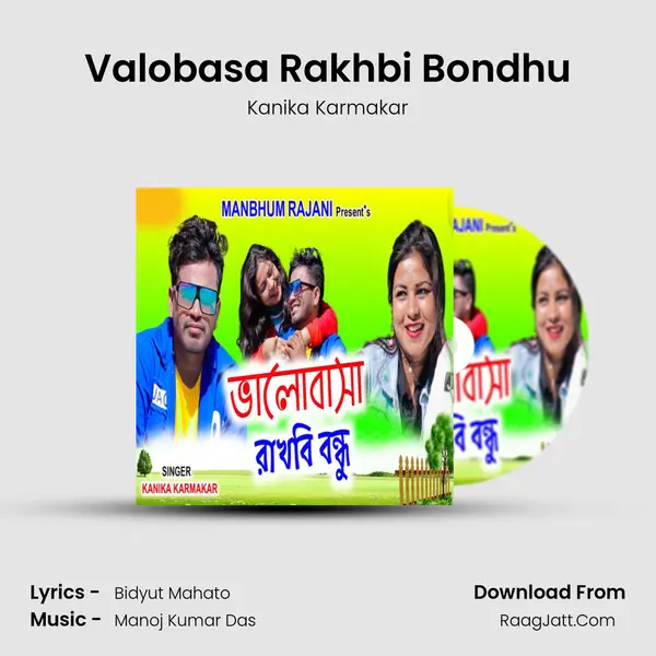 Valobasa Rakhbi Bondhu - Kanika Karmakar