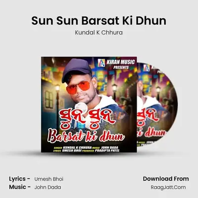 Sun Sun Barsat Ki Dhun - Kundal K Chhura