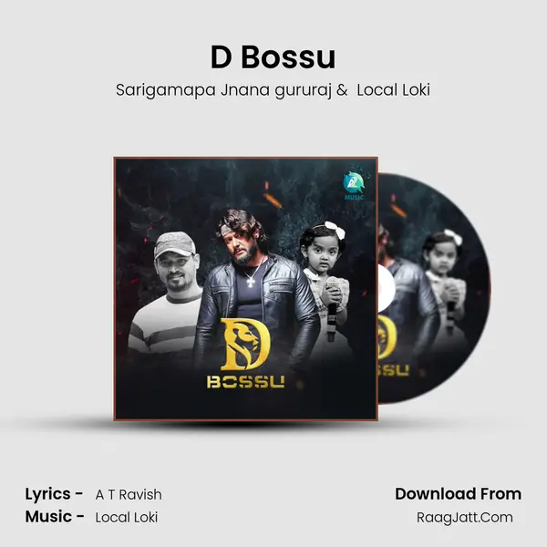 D Bossu MP3 Song by Sarigamapa Jnana gururaj Cover