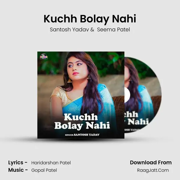 Kuchh Bolay Nahi mp3 song