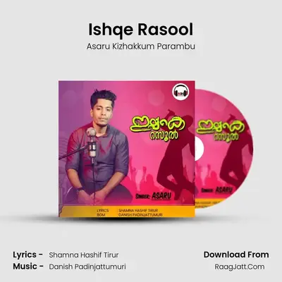 Ishqe Rasool MP3 Song by Asaru Kizhakkum Parambu Cover