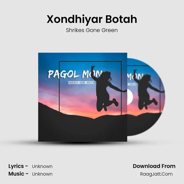 Xondhiyar Botah MP3 Song by Shrikes Gone Green Cover