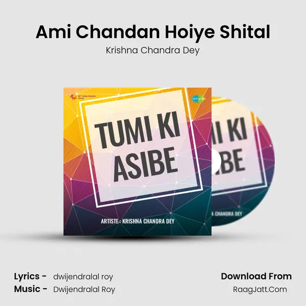 Ami Chandan Hoiye Shital MP3 Song by Krishna Chandra Dey Cover