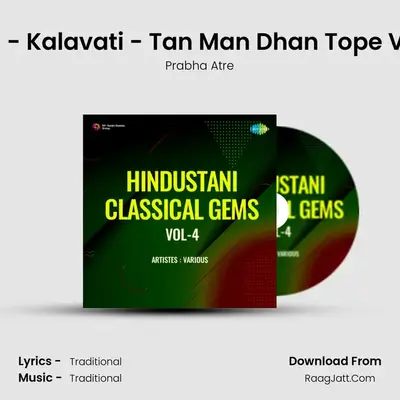 Raga - Kalavati - Tan Man Dhan Tope Varun MP3 Song by Prabha Atre Cover