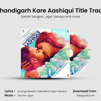 Chandigarh Kare Aashiqui Title Track mp3 song