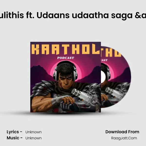Ep 04: Youtube ï¸ulithis ft. 'Udaans udaatha' saga & konahamaru MP3 Song by  Cover