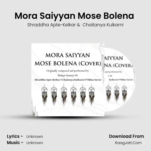 Mora Saiyyan Mose Bolena (Cover) - Shraddha Apte-Kelkar