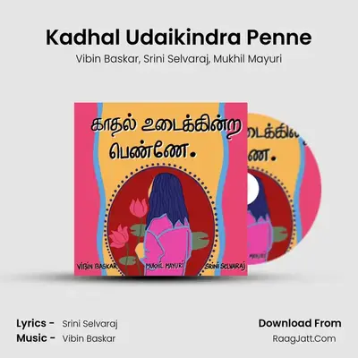Kadhal Udaikindra Penne - Vibin Baskar
