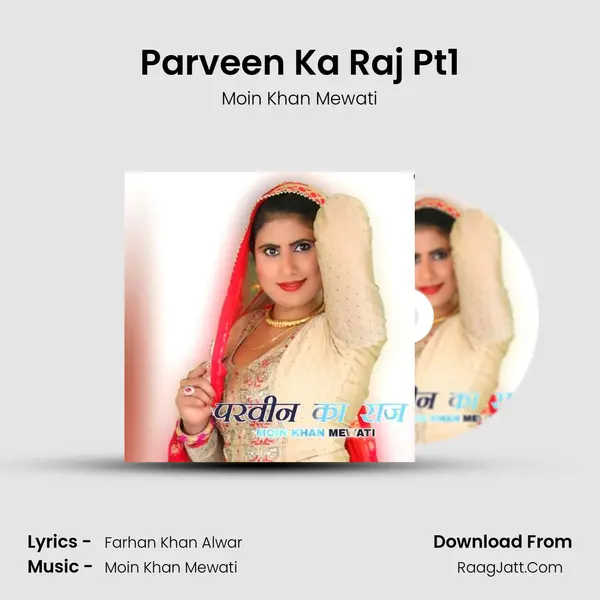 Parveen Ka Raj Pt1 MP3 Song by Moin Khan Mewati Cover