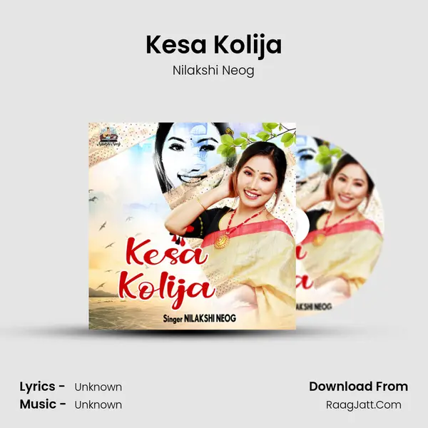 Kesa Kolija - Nilakshi Neog