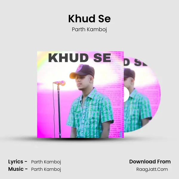 Khud Se MP3 Song by Parth Kamboj Cover