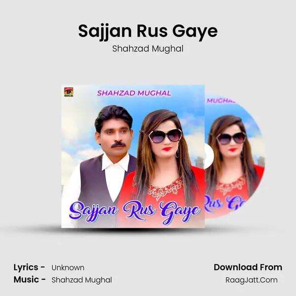 Sajjan Rus Gaye - Single - Shahzad Mughal