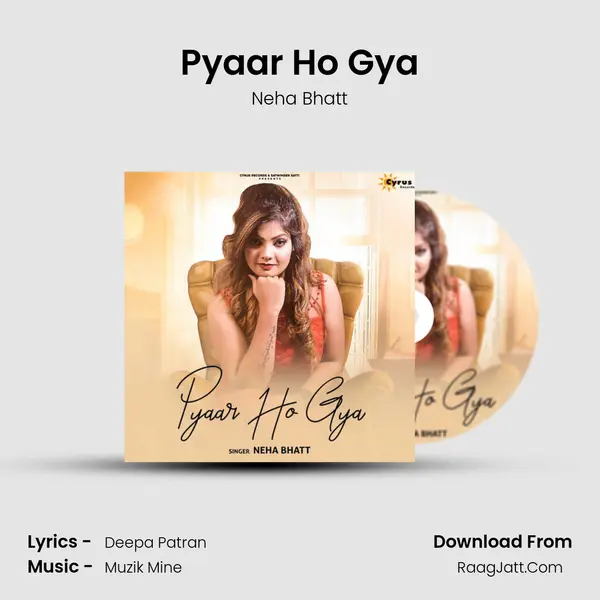Pyaar Ho Gya - Neha Bhatt