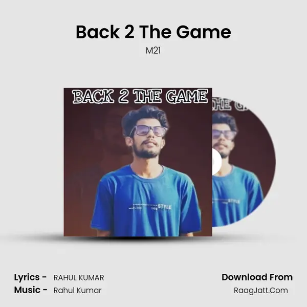 Back 2 The Game MP3 Song by M21 Cover