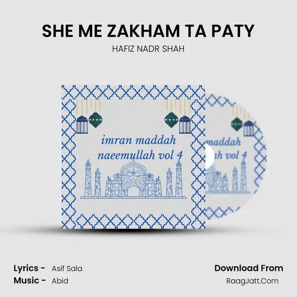 SHE ME ZAKHAM TA PATY MP3 Song by HAFIZ NADR SHAH Cover