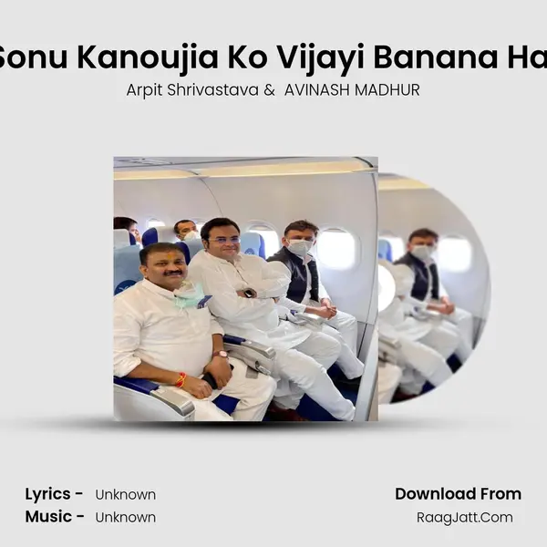 Sonu Kanoujia Ko Vijayi Banana Hai MP3 Song by Arpit Shrivastava Cover
