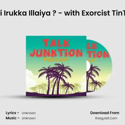 S01E11 : Pei Irukka Illaiya ? - with Exorcist TinTin | Tamil MP3 Song by  Cover