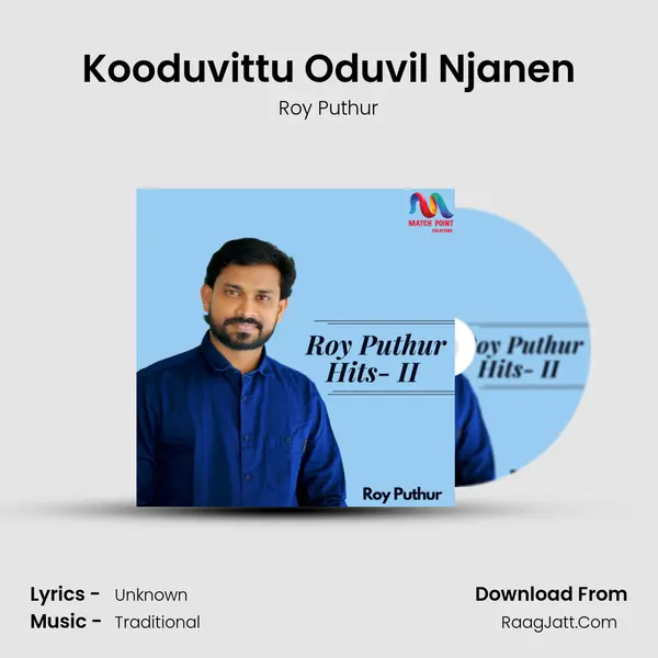 Kooduvittu Oduvil Njanen MP3 Song by Roy Puthur Cover