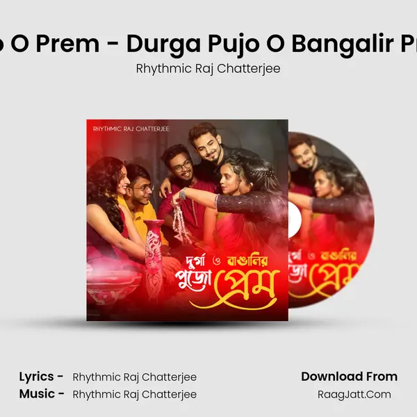 Pujo O Prem - Durga Pujo O Bangalir Prem MP3 Song by Rhythmic Raj Chatterjee Cover