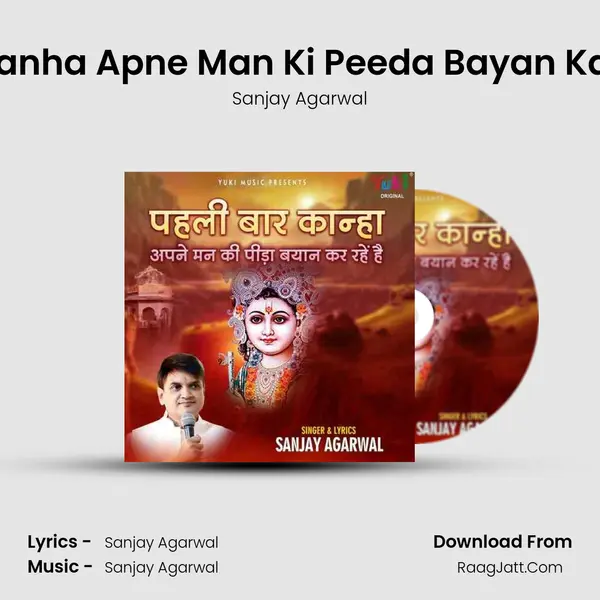 Pehli Baar Kanha Apne Man Ki Peeda Bayan Kar Rahe Hain MP3 Song by Sanjay Agarwal Cover