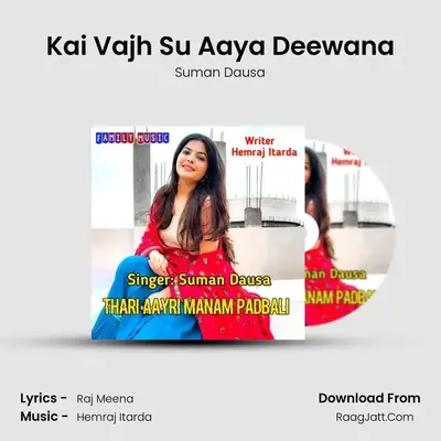 Kai Vajh Su Aaya Deewana mp3 song