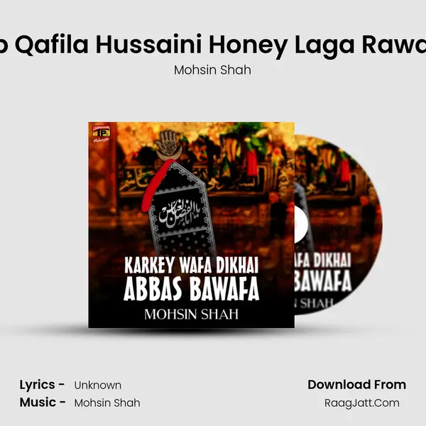 Jab Qafila Hussaini Honey Laga Rawana mp3 song