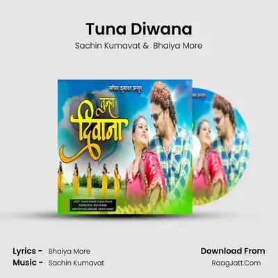 Tuna Diwana - Sachin Kumavat
