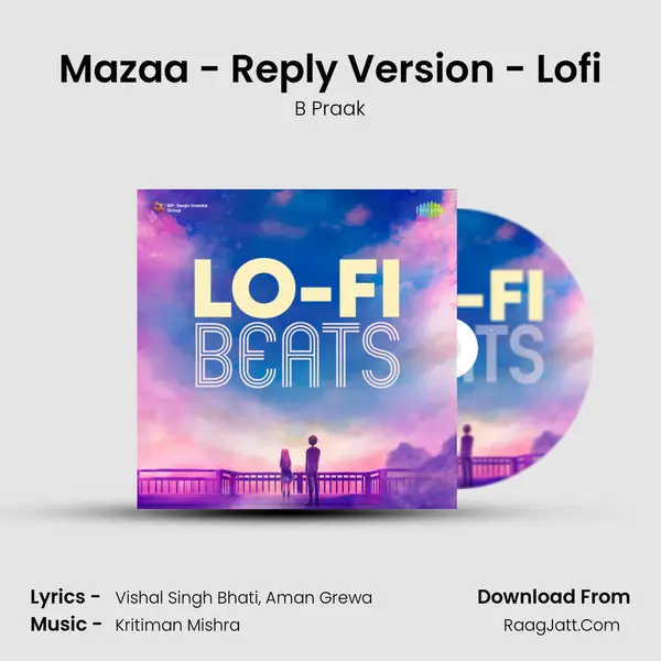 Mazaa - Reply Version - Lofi MP3 Song by B Praak Cover