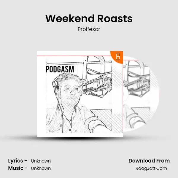 Weekend Roasts MP3 Song by Proffesor Cover